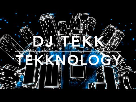 DJ Tekk - Tekknology