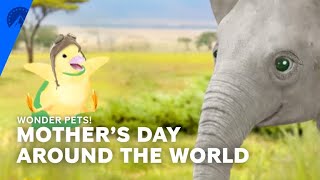 Wonder Pets | Mother's Day Around The World (S3, E18) | Paramount+