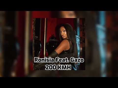 Ronisia Feat. Gazo - 200 KMH Lyrics Song