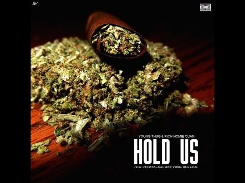Young Thug - Hold Us Feat. Rich Homie Quan & Peewee Longway