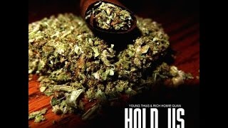 Young Thug - Hold Us Feat. Rich Homie Quan &amp; Peewee Longway