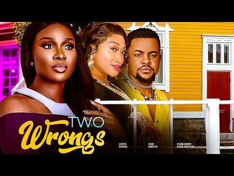 TWO WRONGS - Sonia Uche, Oge Okoye, Darlington Chibuikem 2024 Nigerian Comedy Movie