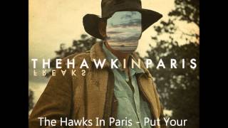 The Hawks In Paris - Put Your Arms Around Me