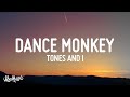 Tones And I - Dance Monkey (Lyrics)