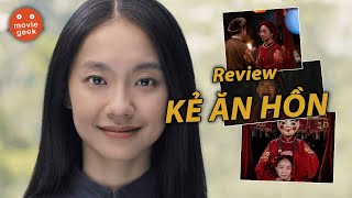 Review KẺ ĂN HỒN - Khởi đầu vũ trụ kinh dị mới của điện ảnh Việt?