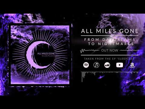 ALL MILES GONE - FROM DAYDREAMS TO NIGHTMARES (AUDIO VISUALIZER)