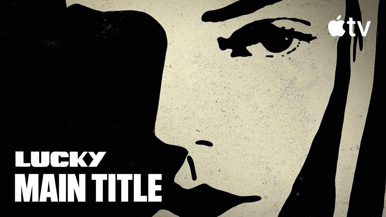 Lucky — Opening Title Sequence | Apple TV