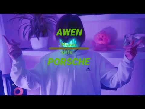 AWEN | EEONEGAY - PORSCHE(full song)