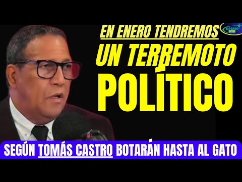 El Pais TIEMBLA: TOMAS CASTRO Afirma que en ENERO el Gobierno BOTARA hasta al Gato.