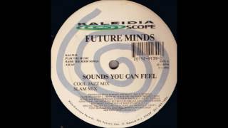 Future Minds - Sounds You Can Feel (Cool Jazz Mix)