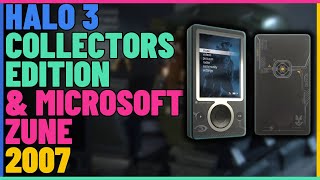 Halo 3 Collectors Edition & Microsoft Zune 2007.