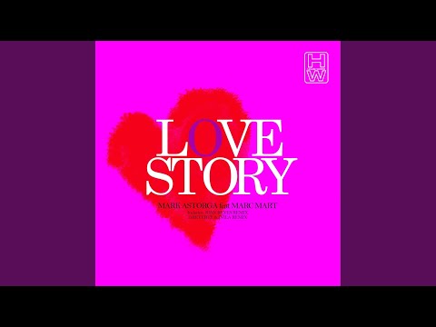 Love Story (Astorga Original Extended Mix) (feat. Marc Mart)