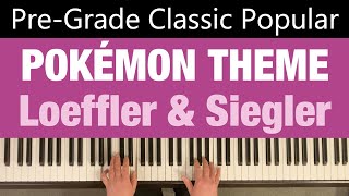 POKÉMON THEME | Loeffler &amp; Siegler | Pre-Grade Classic Popular Piano