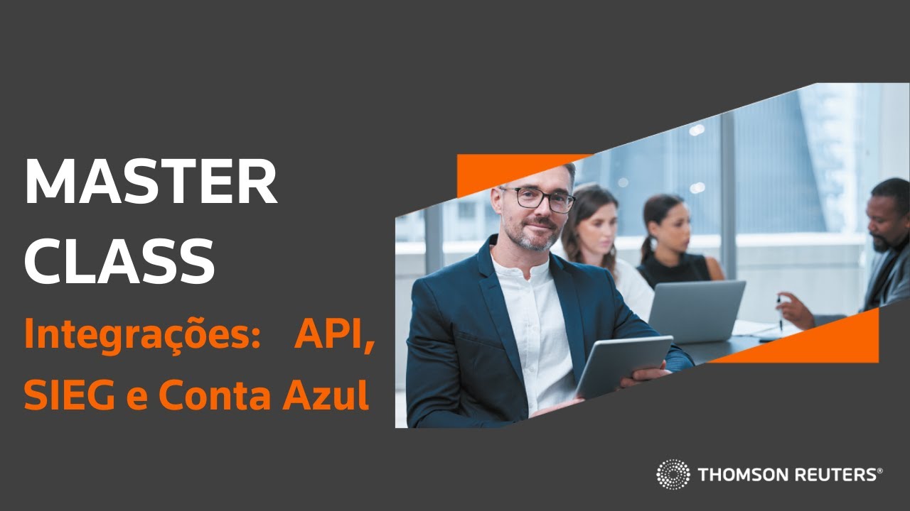 Master Class - Integrações: API, SIEG, Conta Azul