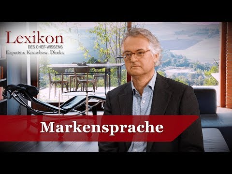 Lexikon des Chefwissens: Markensprache (Grundlagen Marketing) - Die Deutsche Wirtschaft