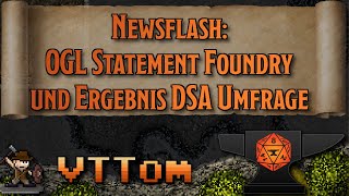 OGL Statement Foundry und Ergebnis DSA Umfrage - Foundry VTT [Toms Newsflash]