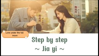 Download lagu Lyrics | Step by step ~ Jia yi (ost. Love under the full moon) mp3
