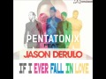 Pentatonix - If I Ever Fall In Love ft. Jason Derulo (Shai Cover)
