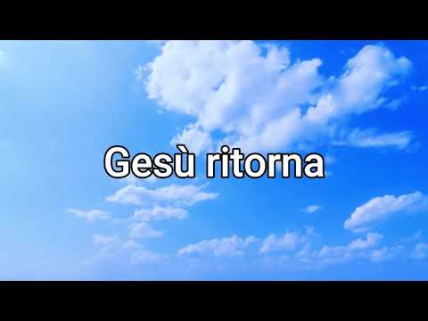 Gesù ritorna (Testo)