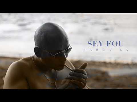 SEY FOU -  RAHMA LA - الرّحمة لا