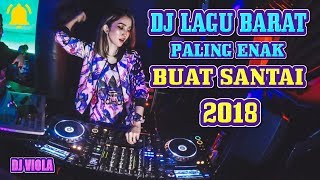 Download lagu DJ Lagu Barat Paling Enak Buat Santai | Dj Barat Terbaru 2018 (( MIXTAPE BREAKBEAT 2018 )) mp3