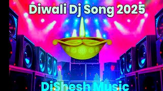 Download lagu Diwali Song Dj Remix 2025 || #Diwali Song | Diwali Song Dj Gana 2025 | #dj mp3