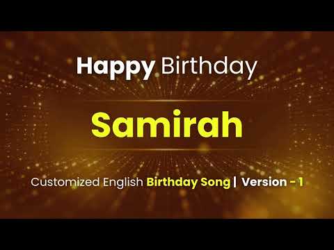 Samirah - Happy Birthday | Customized Birthday Song