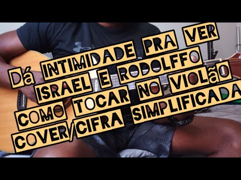 Dá Intimidade Pra Ver - Israel e Rodolffo