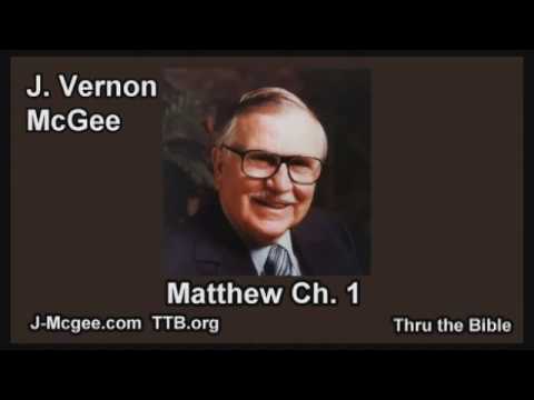 40 Matthew 01 -  J Vernon Mcgee -  Thru the Bible