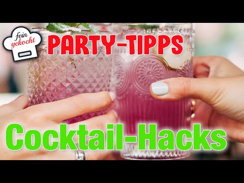 Cocktail-Hacks: Coole Tipps für den perfekten Cocktail Party-Abend