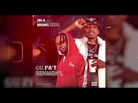 ZOE-G Feat Kolonel Freez (Ou Pat Renmenl)