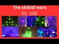 The skibidi wars 1 -102  (all episodes)