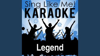 Legend (Karaoke Version) (Originally Performed By Nelly Furtado)