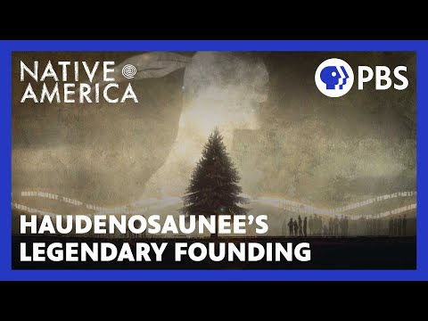 Haudenosaunee’s Legendary Founding | Native America | Sacred Stories | PBS