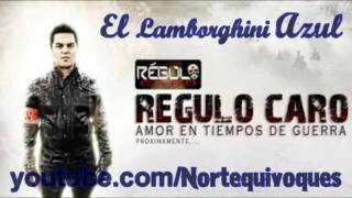 Regulo Caro - El Lamborghini Azul (Estudio 2011)