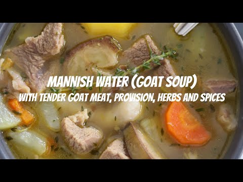 MANNISH WATER | Caribbean (Jamaican) Goat Soup | The Seasoned Skillet