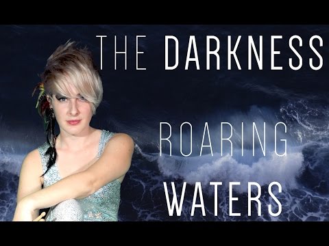 The Darkness - Roaring Waters - Emily Dolan Davies