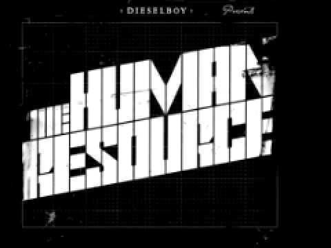 Dieselboy - The HUMAN Resource - (Part 3 of 5)