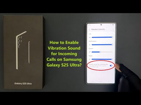 How to Enable Vibration Sound for Incoming Calls on Samsung Galaxy S25 Ultra?