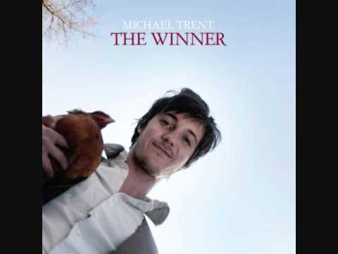 Michael Trent  - The Winner