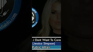 11.I Dont Want To Care (Jessica Simpson)