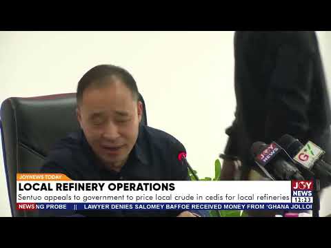 Local Refinery Operation: Sentuo appeals to govt to price local crude in cedis for local refineries