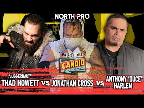 Jonathan Cross vs. Anthony Harlem vs. Thad Howett (North Pro Canadian Wrestling)