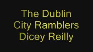 The Dublin City Ramblers - Dicey Reilly