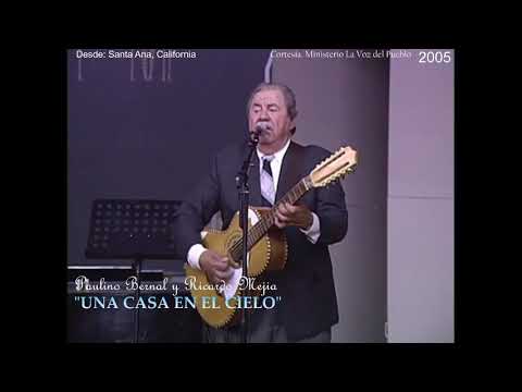 Paulino Bernal y Ricardo Mejia "Una Casa en el Cielo"
