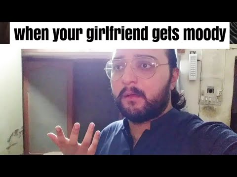 When your girlfriend gets moody || Affan Khan