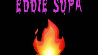 eddie supa - FIRE EMOJI