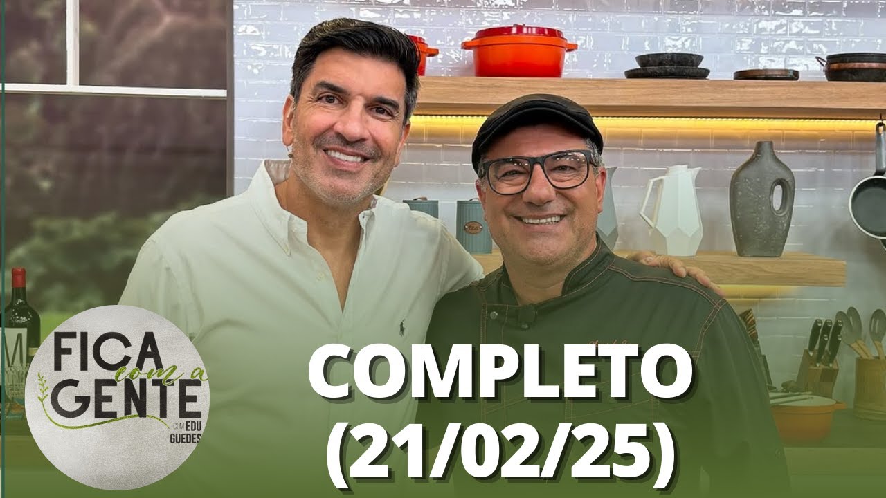 Fica com a Gente: Bolinho de bacalhau; Frango à zé do pipo e mais receitas (21/02/25) | Completo