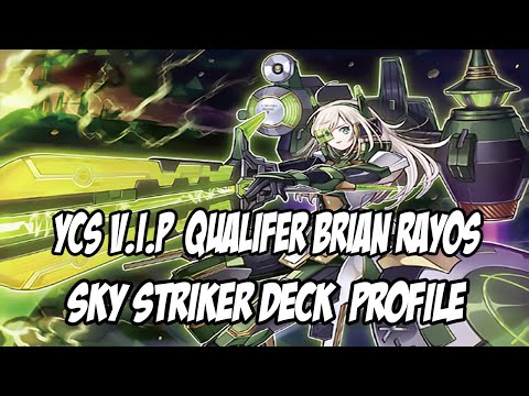 Yu-Gi-Oh! 1ST PLACE YCS V.I.P. QUALIFIER DECK PROFILE SKY STRIKERS - BRIAN RAYOS