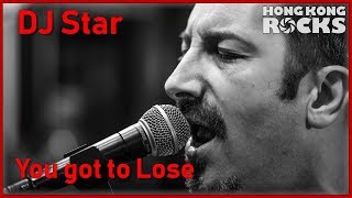 DJ Star: You got to lose (George Thorogood)